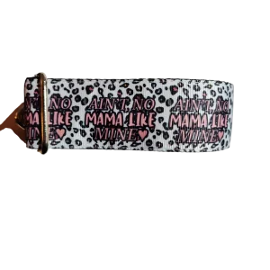 1.5" Wide Ain't No Mama Like Mine Nylon Dog Collar