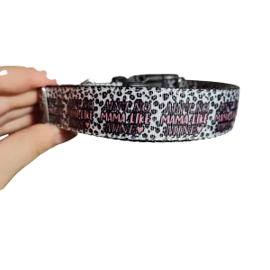 Ain't No Mama Like Mine Nylon Dog Collar