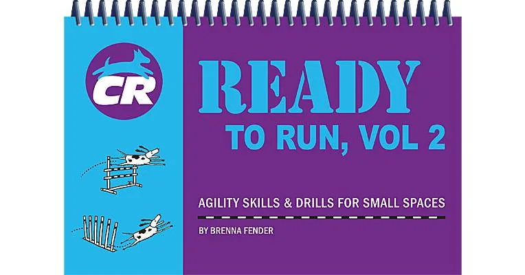 Clean Run Ready to Run, Vol. 2 - Agility Skills & Drills for Small Spaces