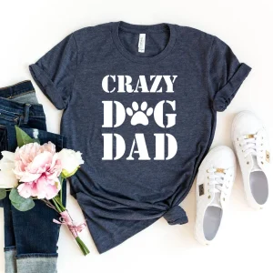 Crazy Dog Dad T