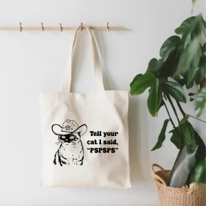 EnchantingSunshine - Tell Your Cat I Said Pspsps Canvas Tote Bag