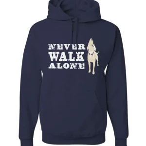 Hoodie: Never Walk Alone