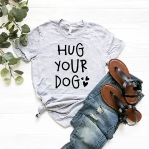 Hug Your Dog T