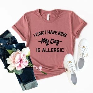 I Can't Have Kids My Dog Is Allergic T