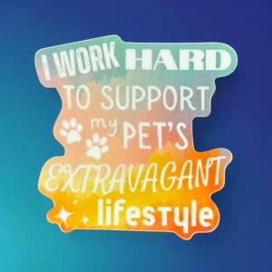 Koira - I work hard to support my pets lifestyl Vinyl Sticker