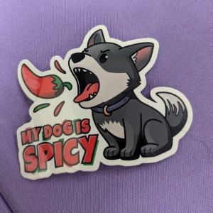 My Dog Is Spicy Sticker