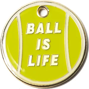 Ball is Life Pet ID Tag
