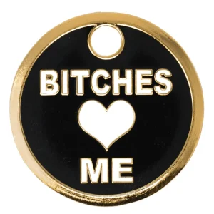 Bitches Love Me Pet ID Tag