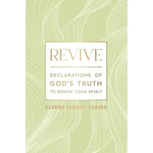 Revive: Declarations of God's Truth to Renew Your Spirit