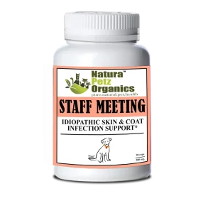 Staff Meeting* Idiopathic Skin & Coat Infection* Support For Dogs And Cats*