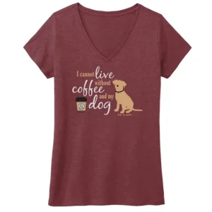 T-shirt: I Cannot Live Without Coffee and My Dog