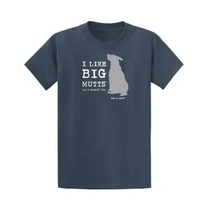 T-shirt: I Like Big Mutts