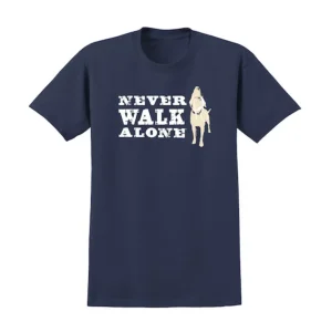 T-shirt: Never Walk Alone