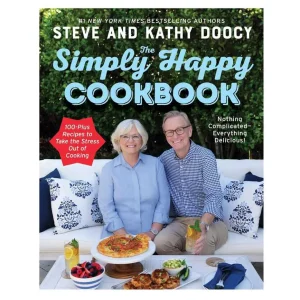 The Simply Happy Cookbook: 100-Plus Recipes to Take the Stress Out of Cooking