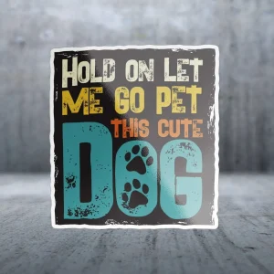 Two Feet Treats - Hold On, Let Me Go Pet This Cute Dog