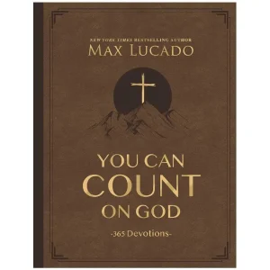 You Can Count on God: 365 Daily Devotions for Hope and Peace