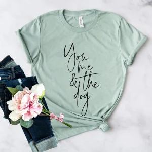 You Me And The Dog T